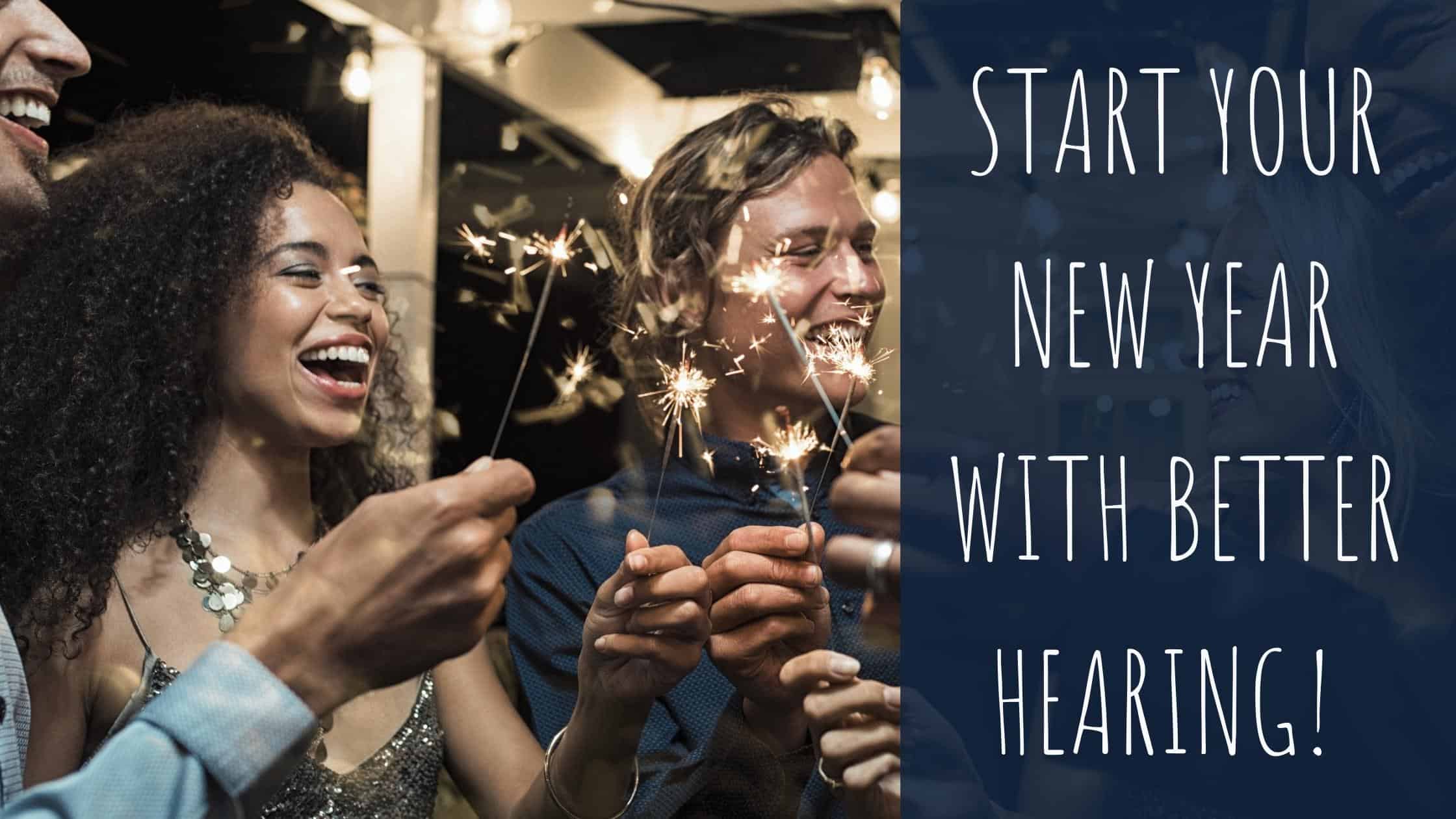 Start Your New Year with Better Hearing!